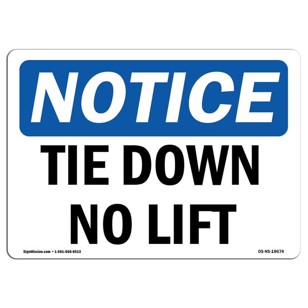 Signmission OSHA Notice, 5" Height, Tie Down No Lift Sign, 7" X 5", Landscape OS-NS-D-57-L-18674 - main